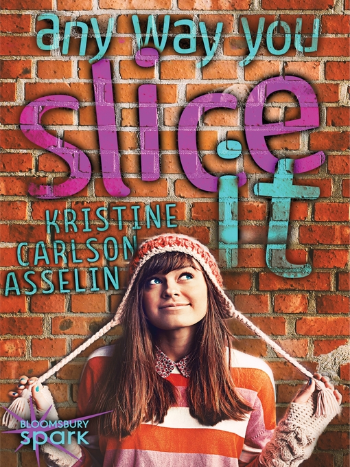 Title details for Any Way You Slice It by Kristine Carlson Asselin - Available